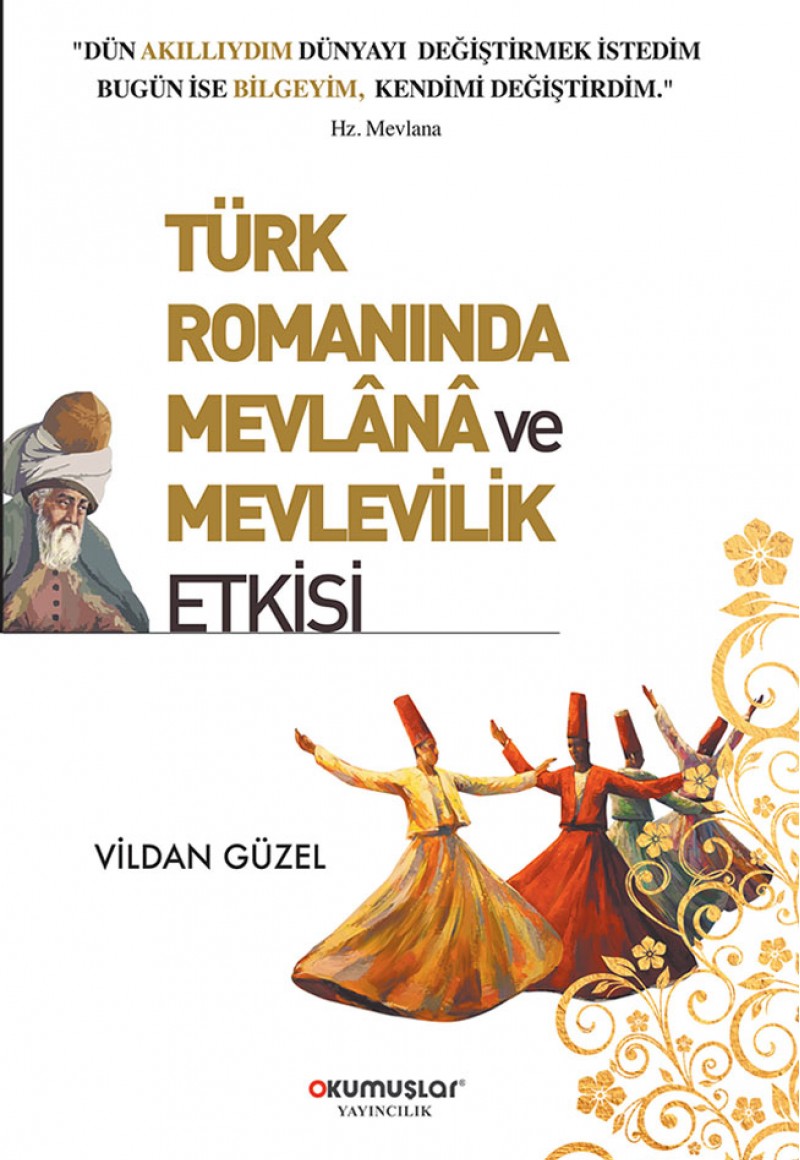 Türk Romanında Mevlana ve Mesnevilik Etkisi
